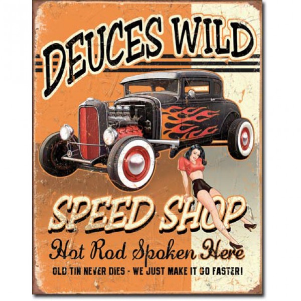 Deuces Wild Speed Shop, Hot Rod Spoken Here. Metal Sign 32cm x 41cm