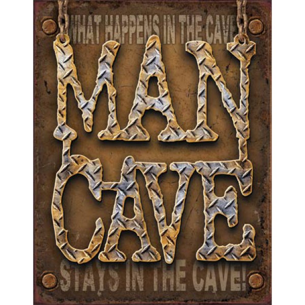 Man Cave What Happens In The Man Cave Metal Sign Reproduction 32cm x 41cm