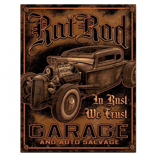 Rat Rod Garage In Rust We Trust Metal Sign Reproduction 32cm x 41cm
