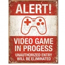 Alert! Video Game in Progress Metal Sign Reproduction 32cm x 41cm