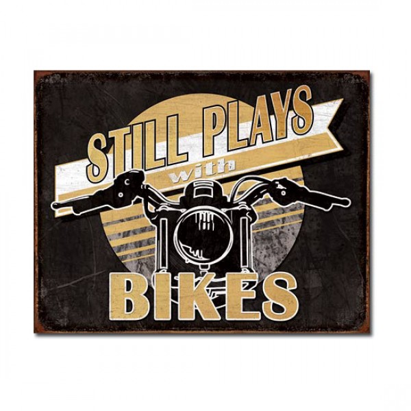 Still Playing with Bikes Metal Sign Reproduction 41cm x 32cm