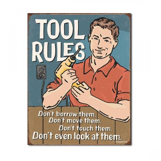[MSI2154] Tool Rules Don't Touch Them Metal Sign Reproduction 32cm x 41cm