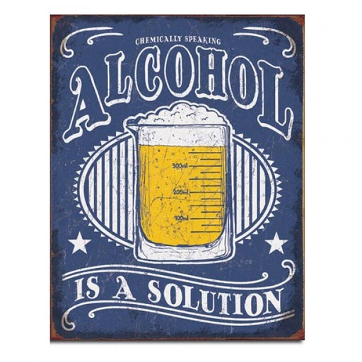 [MSI2237] Alcohol is a Solution Chemically Speaking Metal Sign Reproduction 32cm x 41cm